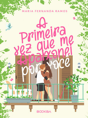 cover image of A primeira vez que me apaixonei por você